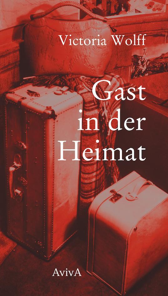 Cover: 9783949302008 | Gast in der Heimat | Victoria Wolff | Buch | Deutsch | 2021 | Aviva
