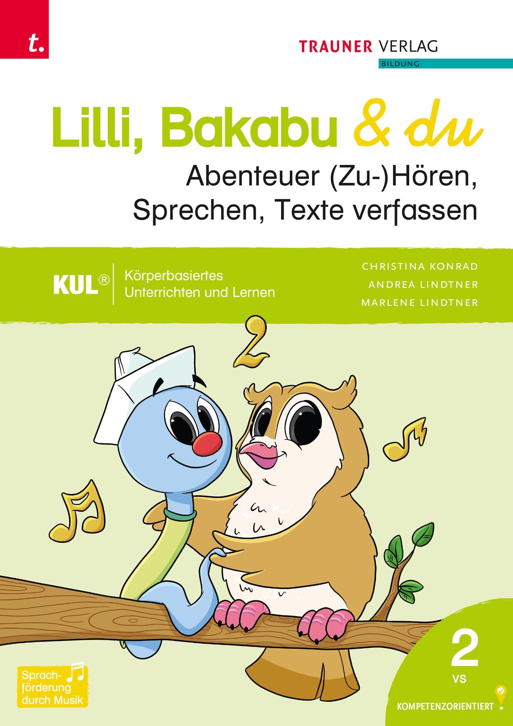 Cover: 9783991511908 | Lilli, Bakabu &amp; du - Abenteuer (Zu-)Hören, Sprechen, Texte verfassen 2