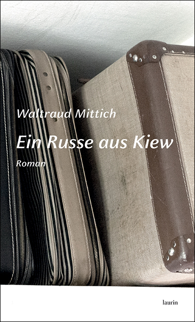 Cover: 9783903539280 | Ein Russe aus Kiew | Roman | Waltraud Mittich | Taschenbuch | 336 S.