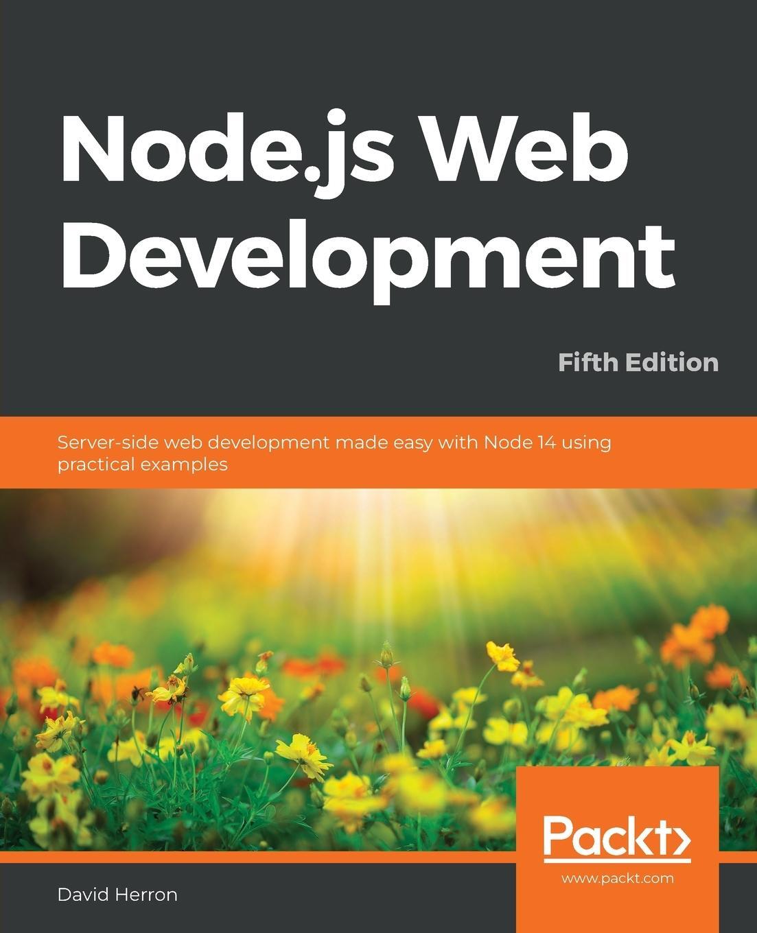Cover: 9781838987572 | Node.js Web Development - Fifth Edition | David Herron | Taschenbuch