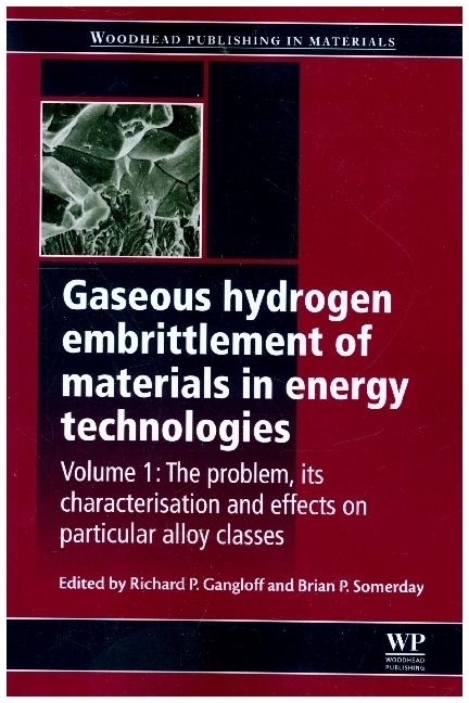 Cover: 9780081016237 | Gaseous Hydrogen Embrittlement of Materials in Energy Technologies