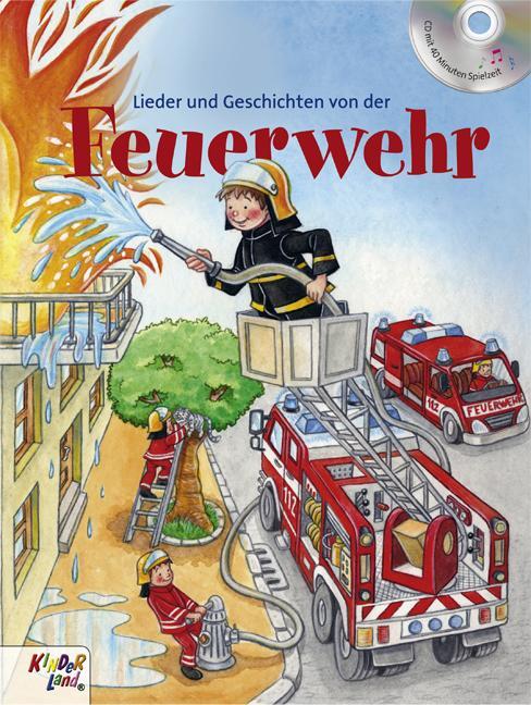 Cover: 9783957062017 | Lieder und Geschichten von der Feuerwehr | Buch | Deutsch | 2019