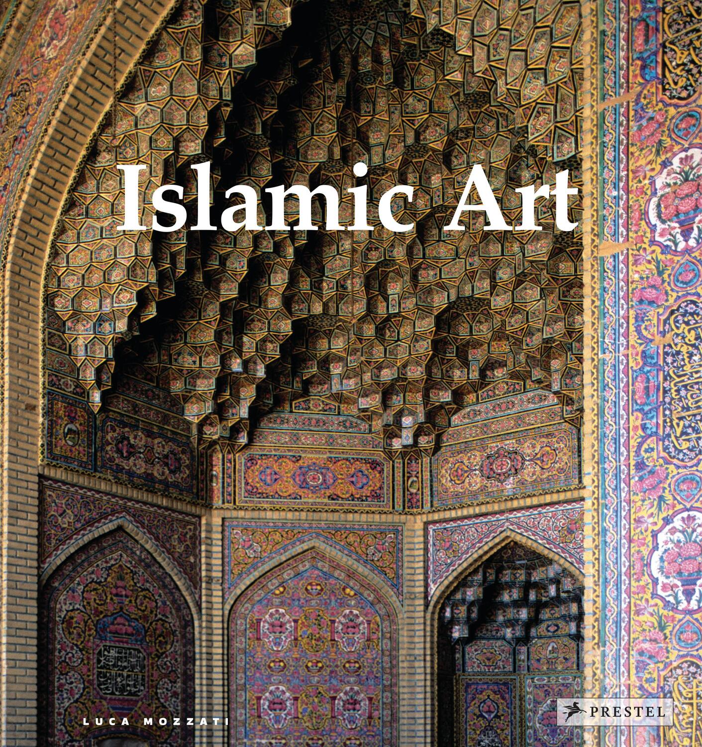 Cover: 9783791385662 | Islamic Art | Luca Mozzati | Buch | 320 S. | Englisch | 2019 | Prestel