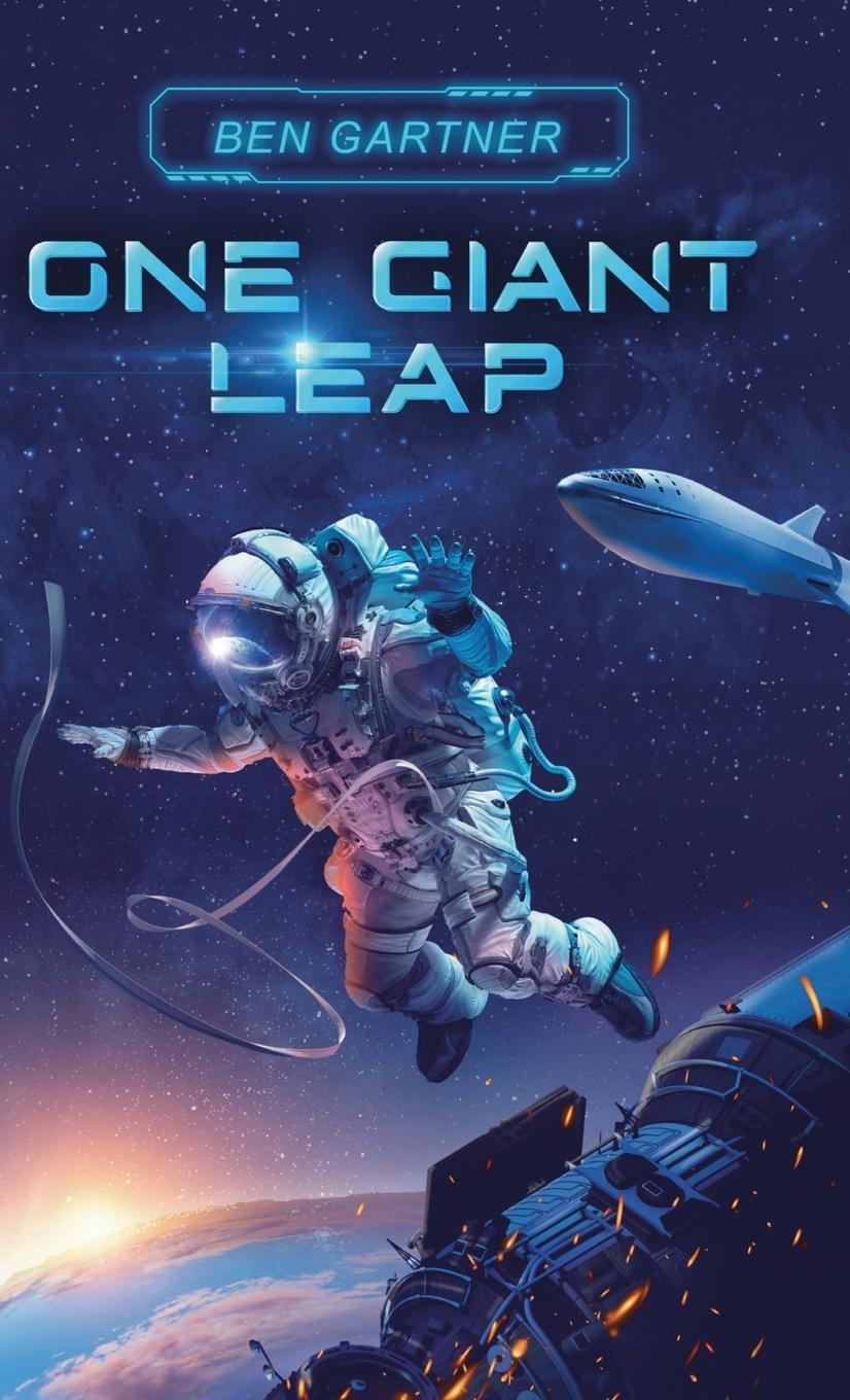 Cover: 9781734155297 | One Giant Leap | Ben Gartner | Buch | HC gerader Rücken kaschiert