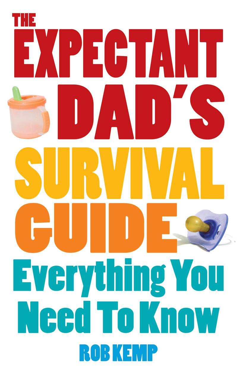 Cover: 9780091929794 | The Expectant Dad's Survival Guide | Everything You Need to Know