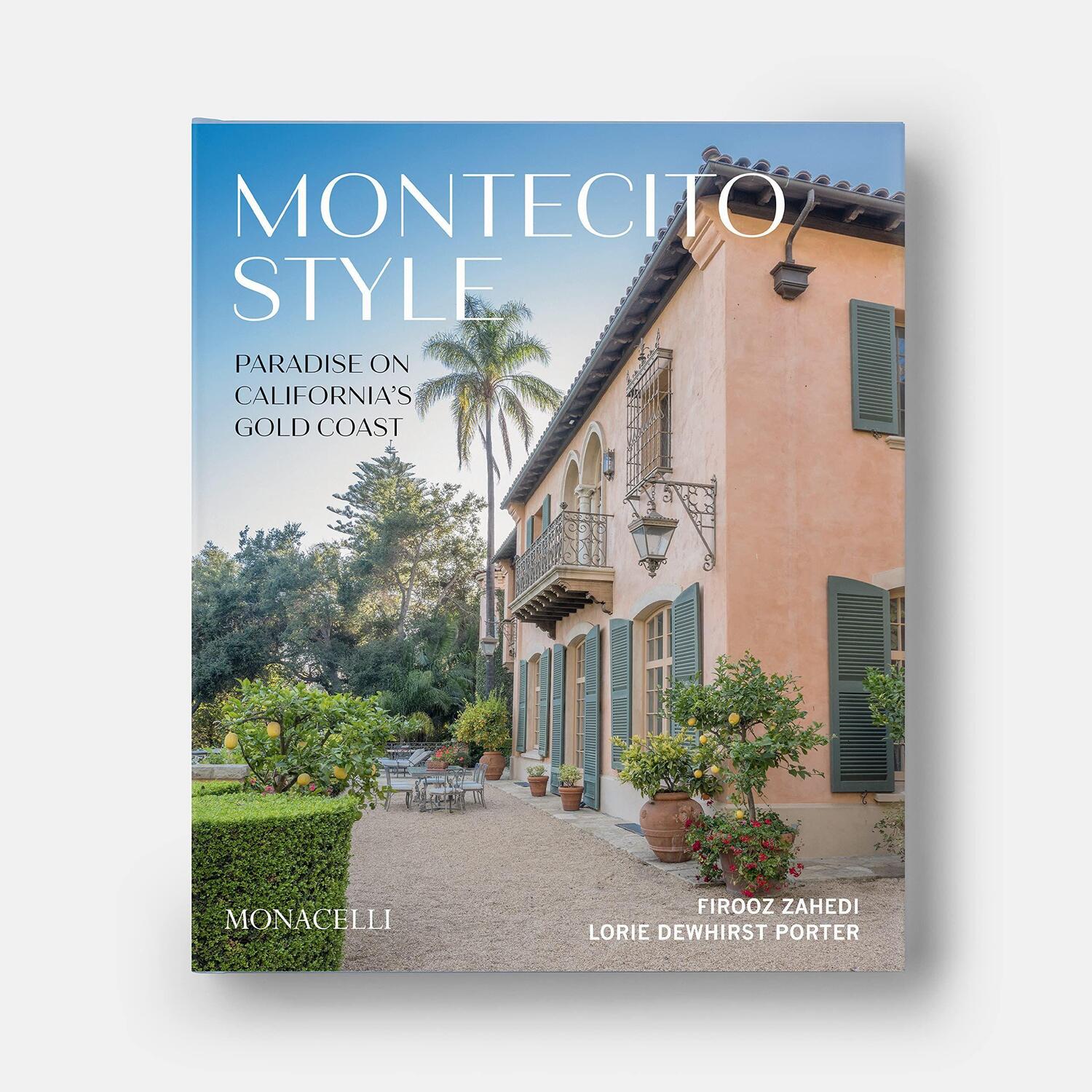 Bild: 9781580935951 | Montecito Style | Paradise on California's Gold Coast | Zahedi (u. a.)