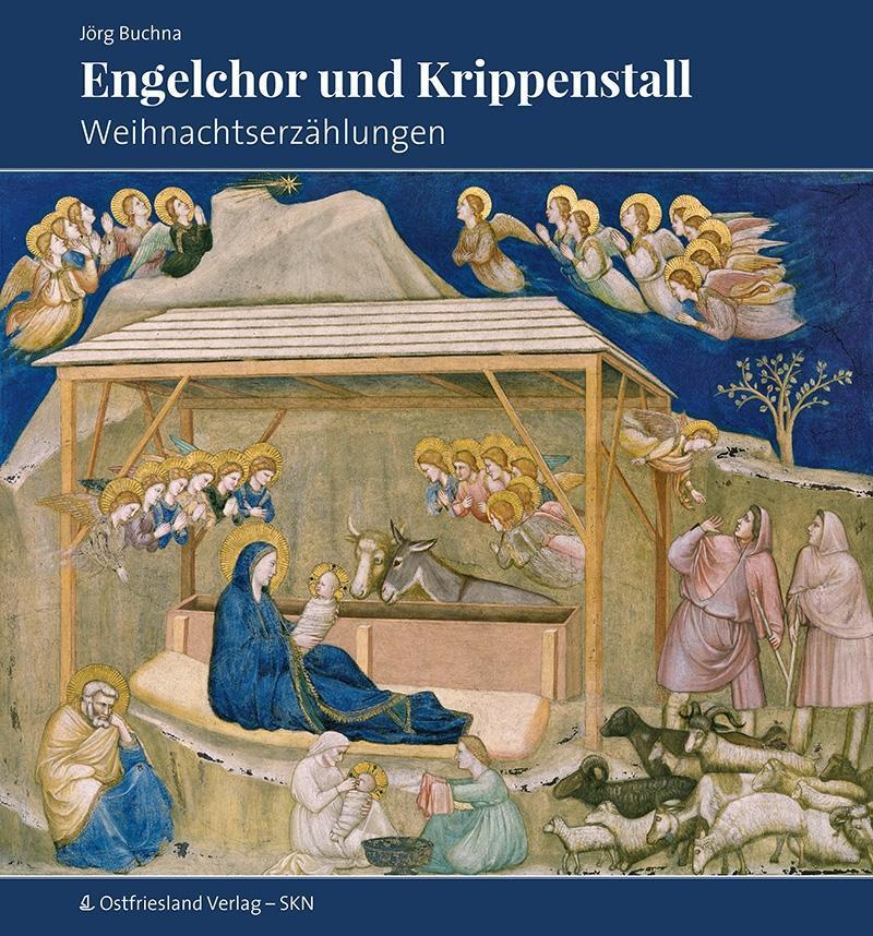 Cover: 9783944841496 | Engelchor und Krippenstall | Weihnachtserzählungen | Jörg Buchna