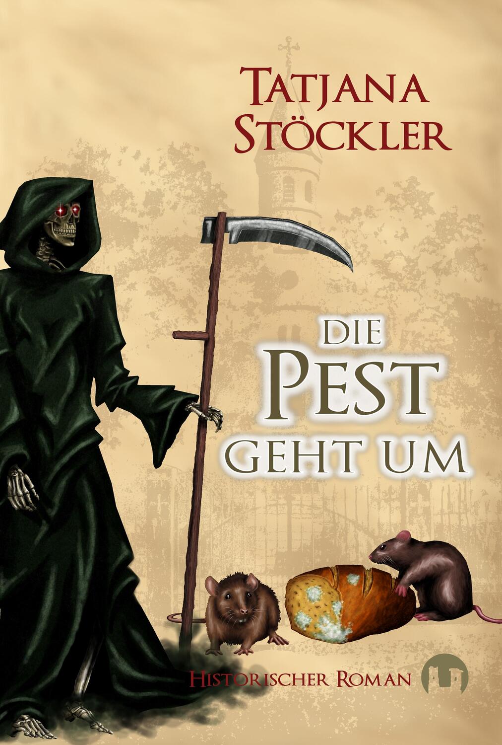 Cover: 9783943531336 | Die Pest geht um | Historischer Roman | Tatjana Stöckler | Taschenbuch
