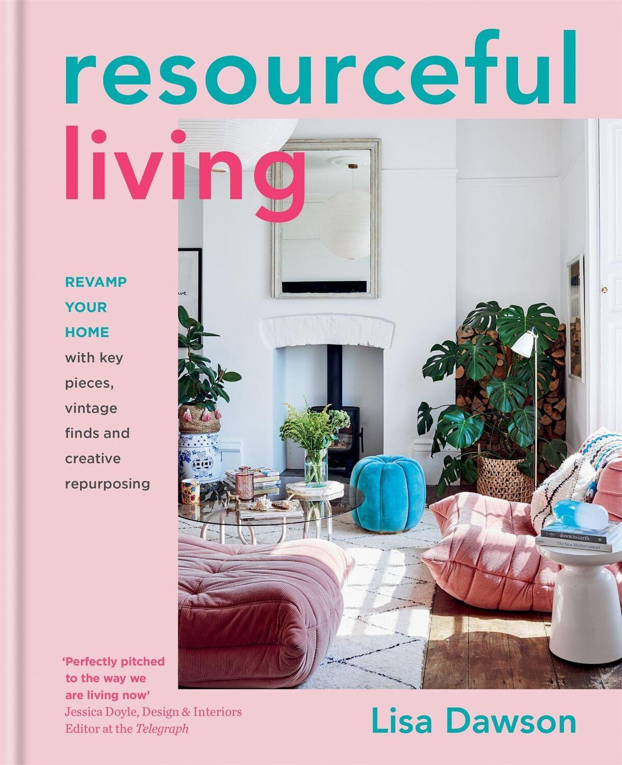 Cover: 9780857839190 | Resourceful Living: Revamp Your Home with Key Pieces, Vintage Finds...