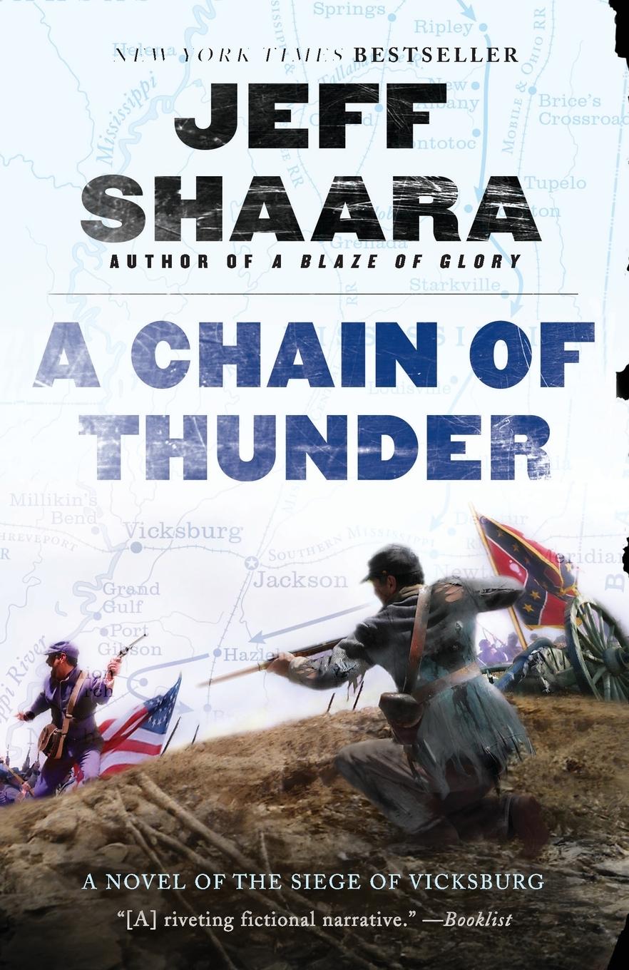 Cover: 9780345527394 | A Chain of Thunder | A Novel of the Siege of Vicksburg | Jeff Shaara