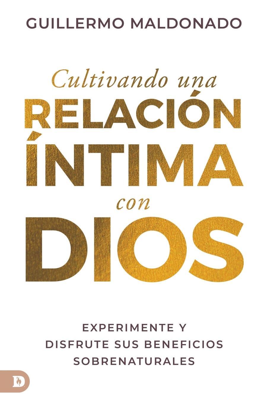 Cover: 9780768471885 | Cultivando una relación íntima con Dios (Spanish Edition) | Maldonado