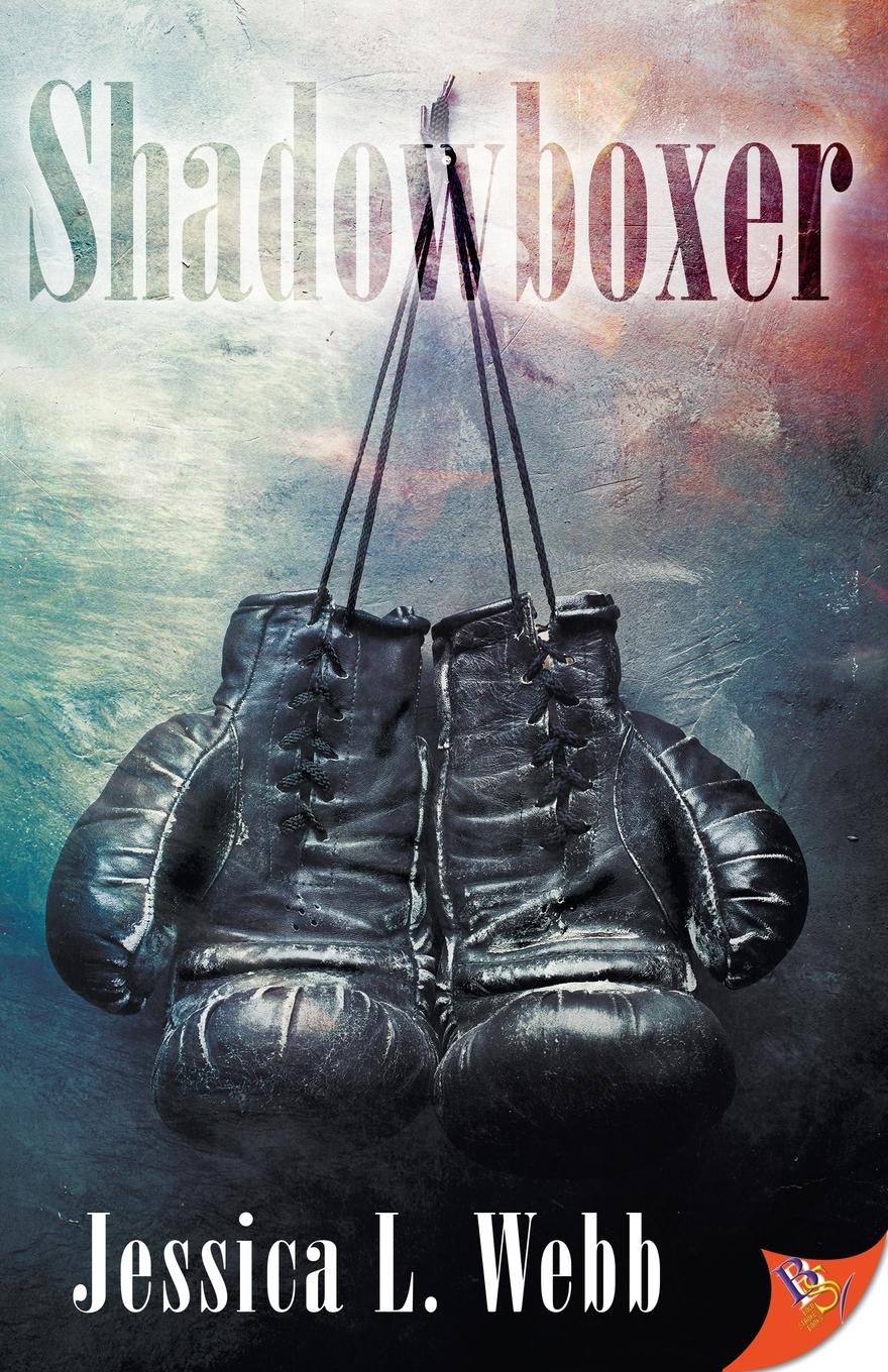 Cover: 9781635552676 | Shadowboxer | Jessica L. Webb | Taschenbuch | Englisch | 2018