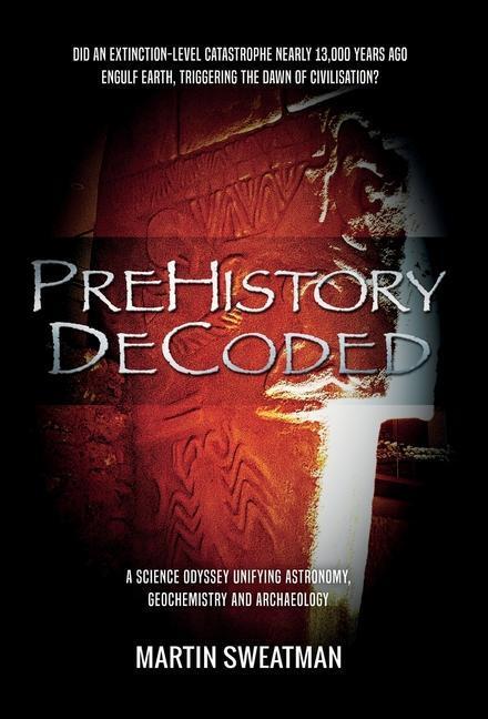 Cover: 9781789016376 | Prehistory Decoded | Martin Sweatman | Buch | Englisch | 2022