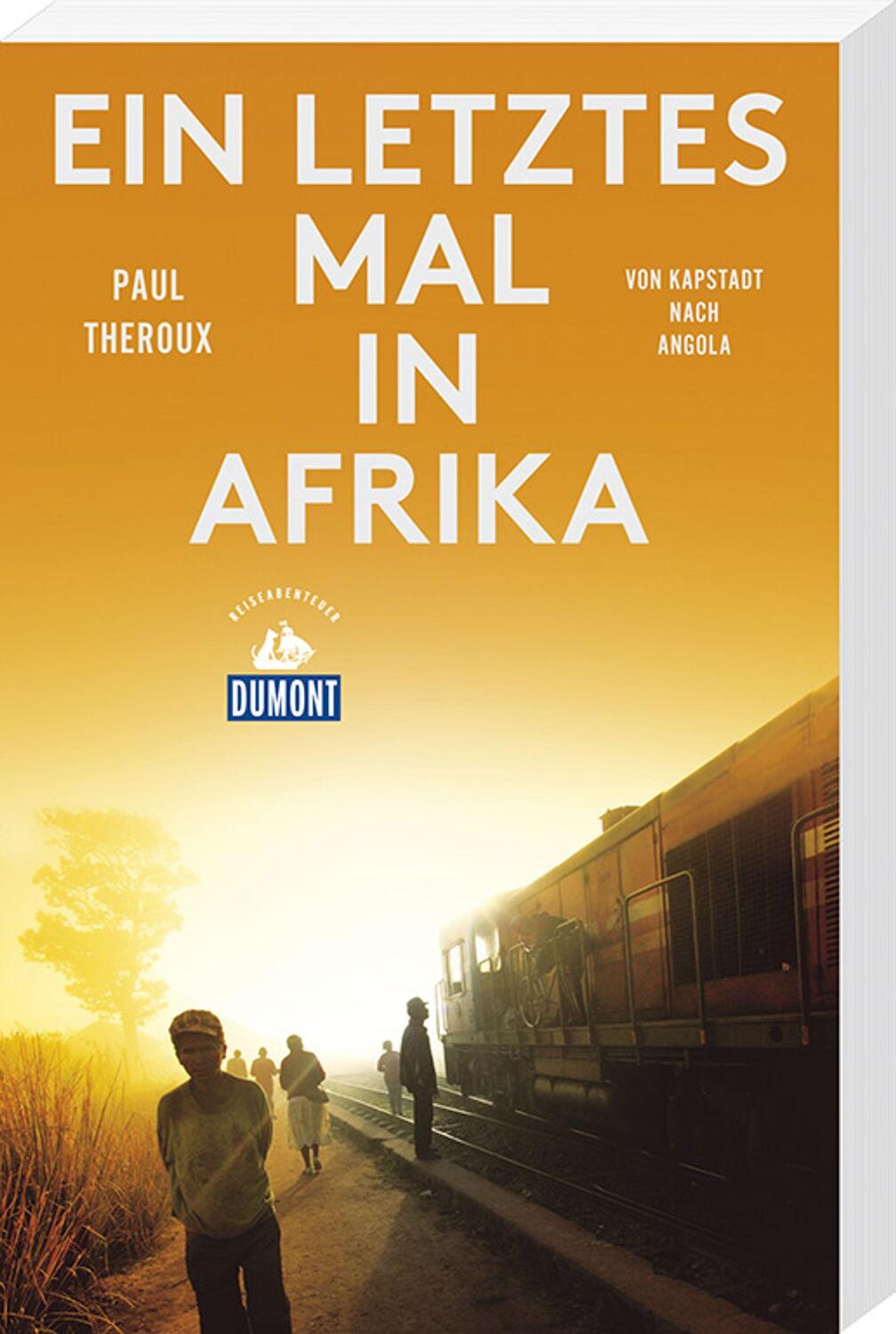 Cover: 9783770182961 | Ein letztes Mal in Afrika (DuMont Reiseabenteuer) | Paul Theroux