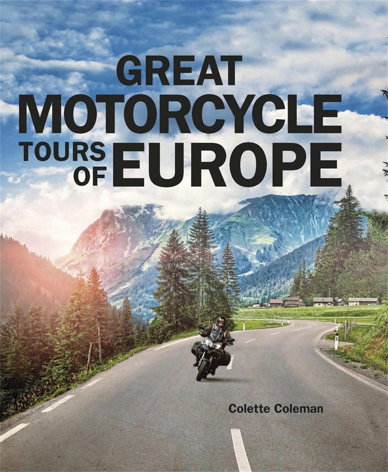 Cover: 9781848663893 | Great Motorcycle Tours of Europe | Colette Coleman | Buch | Englisch