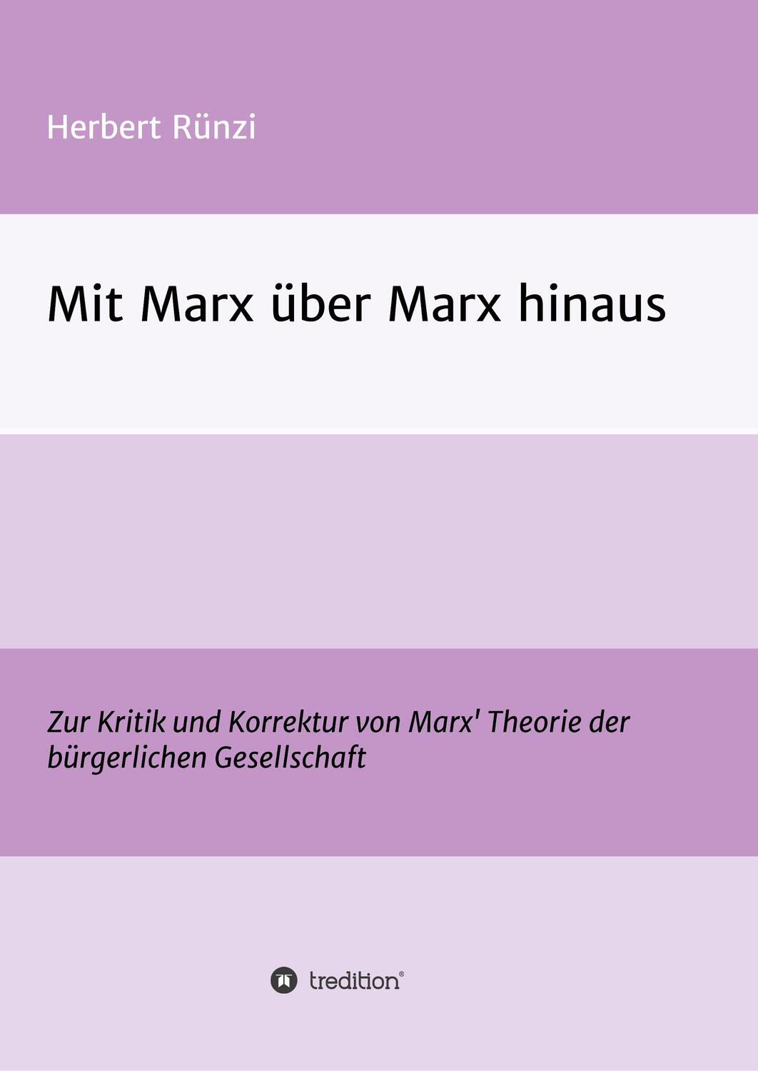 Cover: 9783748293705 | Mit Marx über Marx hinaus | Herbert Rünzi | Taschenbuch | Paperback