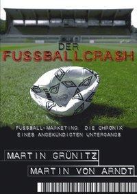 Cover: 9783831135097 | Der Fussballcrash | Martin Grünitz | Taschenbuch | Paperback | 172 S.