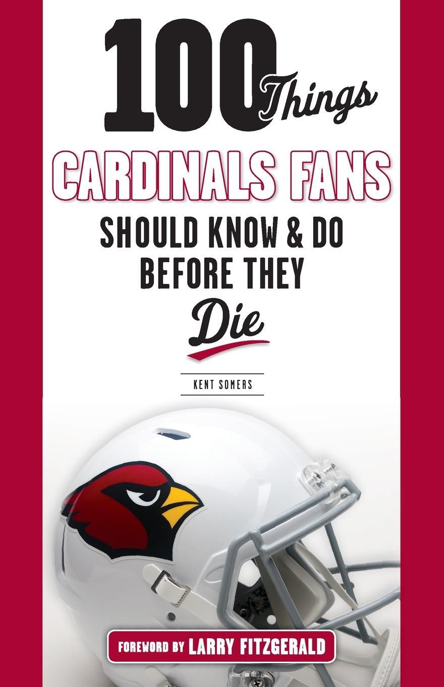 Cover: 9781629371832 | 100 Things Cardinals Fans Should Know and Do Before They Die | Buch