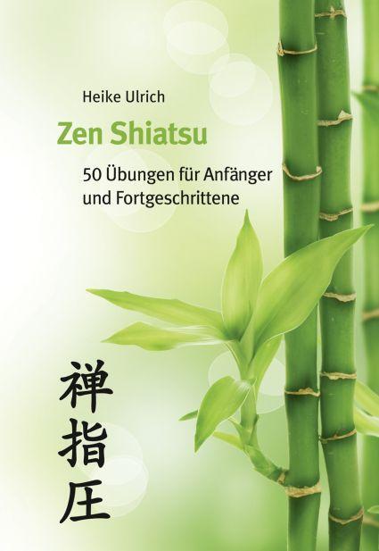 Cover: 9783941717664 | Zen Shiatsu | 50 Übungen für Anfänger und Fortgeschrittene | Ulrich
