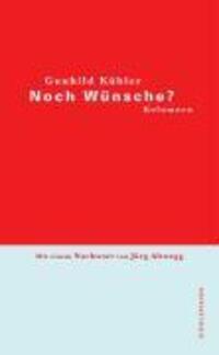 Cover: 9783908777434 | Noch Wünsche? | Kolumnen | Gundhild Kübler | Buch | 192 S. | Deutsch
