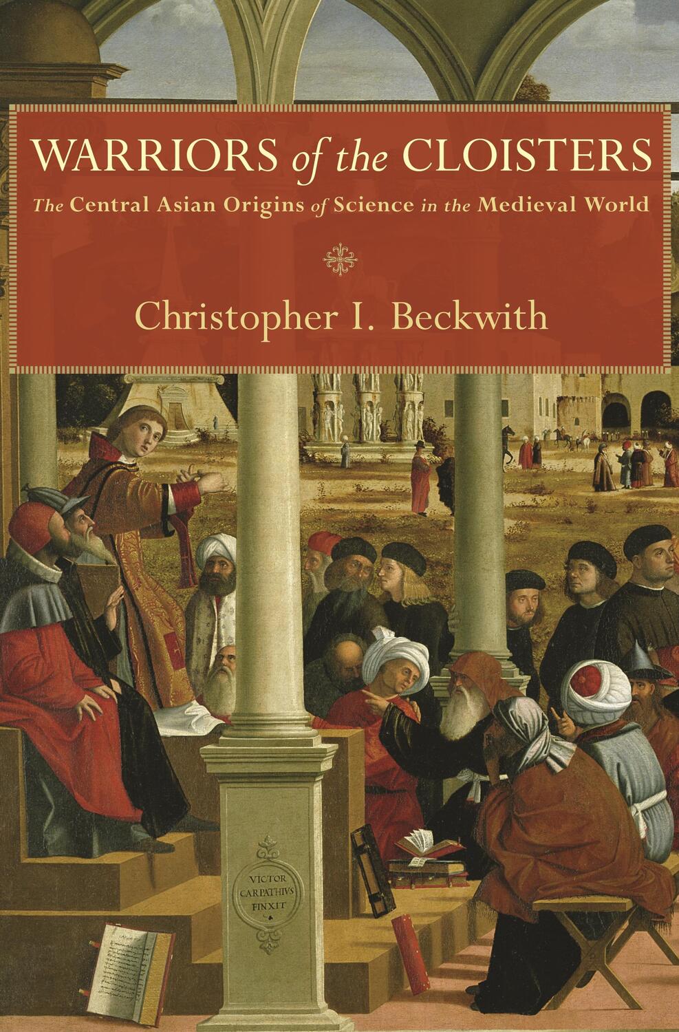 Cover: 9780691155319 | Warriors of the Cloisters | Christopher I. Beckwith | Buch | Gebunden