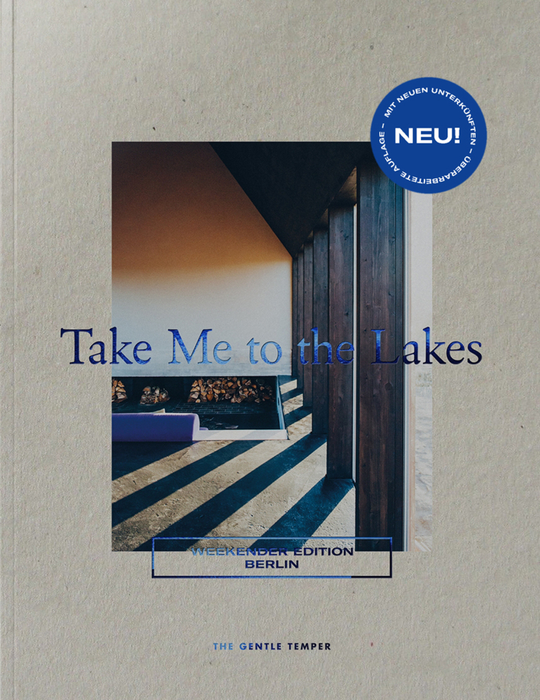 Cover: 9783947747269 | Take Me to the Lakes - Weekender Edition Berlin | Deutsche Edition