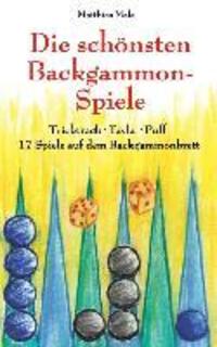 Cover: 9783732250295 | Die schönsten Backgammon-Spiele | Matthias Mala | Taschenbuch