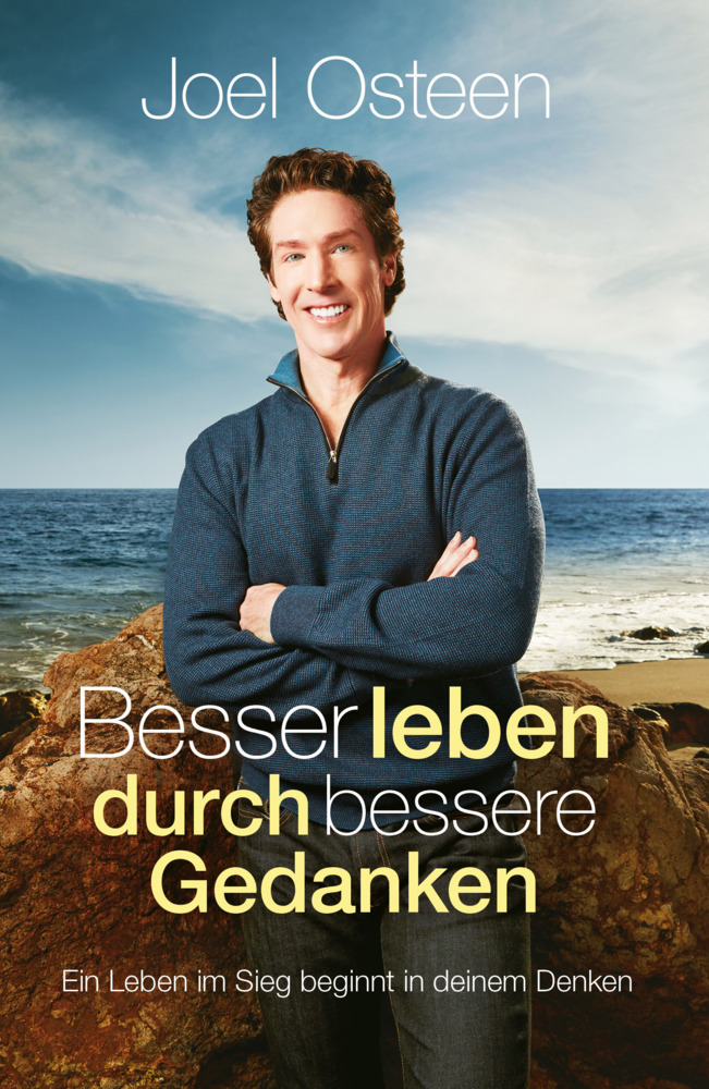 Cover: 9783959330848 | Besser leben durch bessere Gedanken | Joel Osteen | Buch | 188 S.