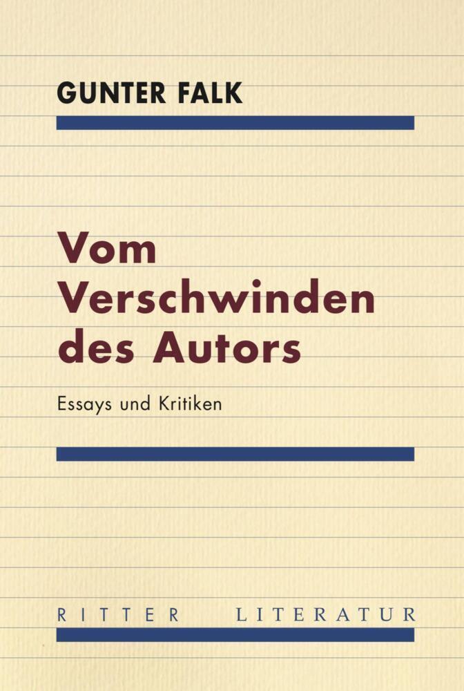 Cover: 9783854156253 | Vom Verschwinden des Autors | Essays und Kritiken | Gunter Falk | Buch