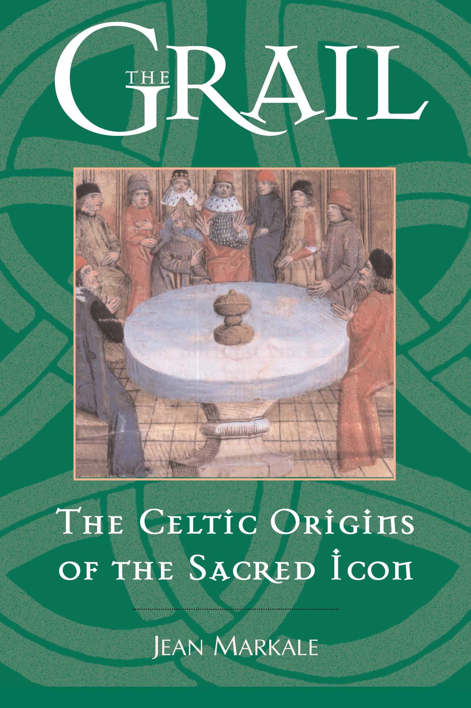 Cover: 9780892817146 | The Grail | The Celtic Origins of the Sacred Icon | Jean Markale