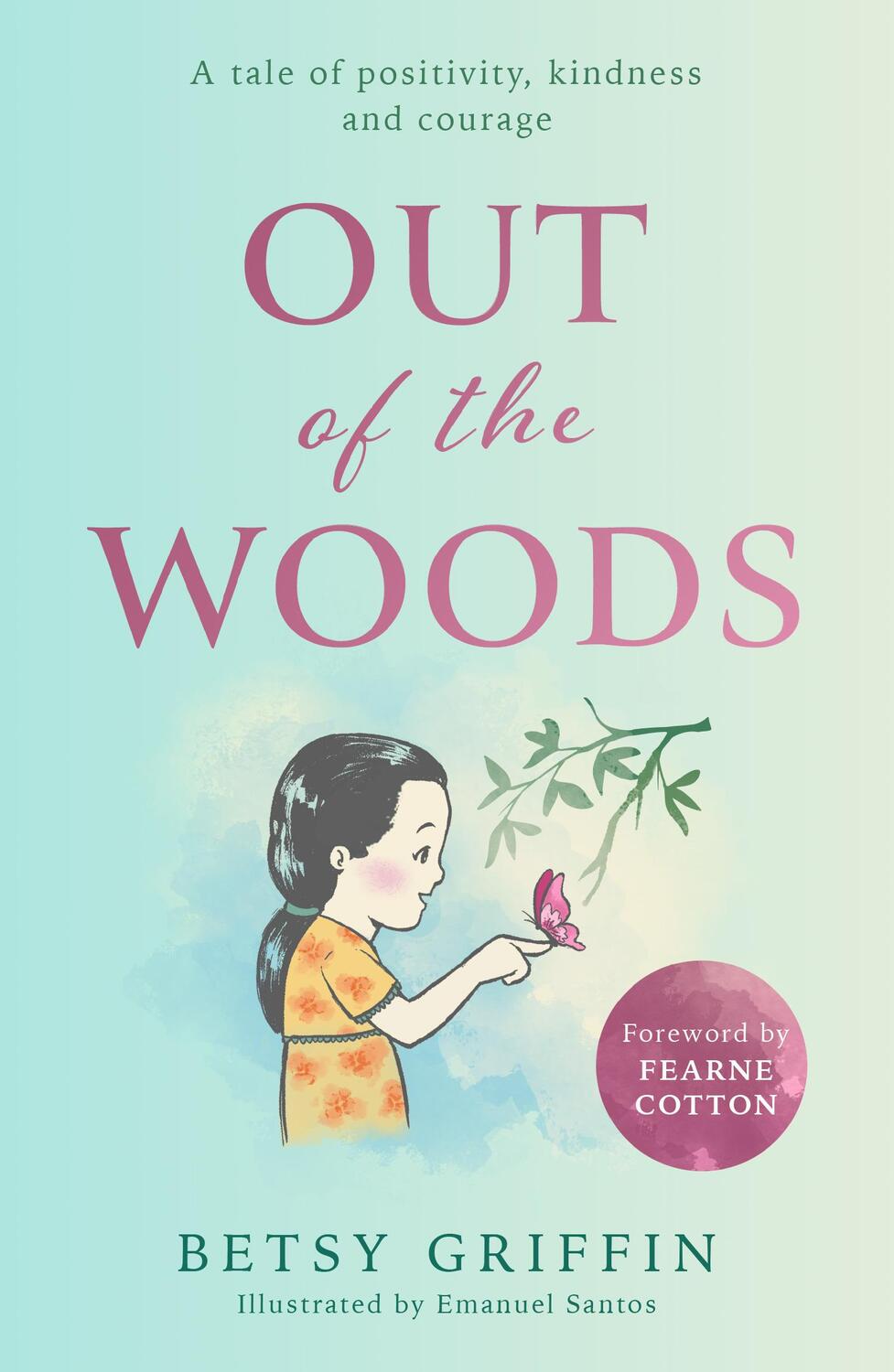Cover: 9780008518288 | Out of the Woods | A Tale of Positivity, Kindness and Courage | Buch