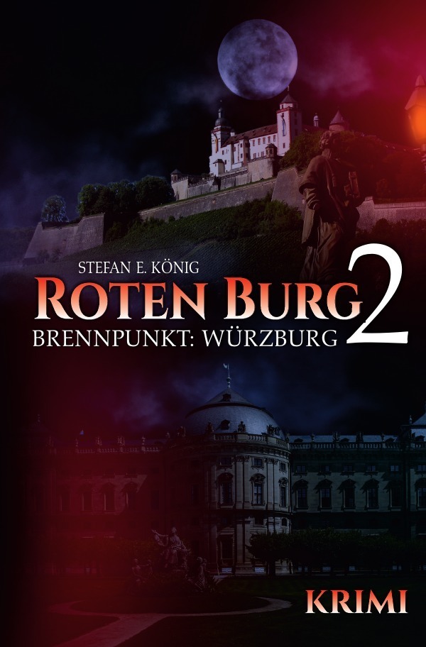 Cover: 9783754141595 | Roten Burg / Roten Burg 2 - Brennpunkt: Würzburg | Stefan E. König