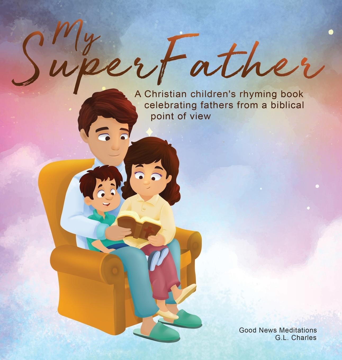 Cover: 9781990681189 | My Superfather | G. L. Charles (u. a.) | Buch | My Superfamily | 2022