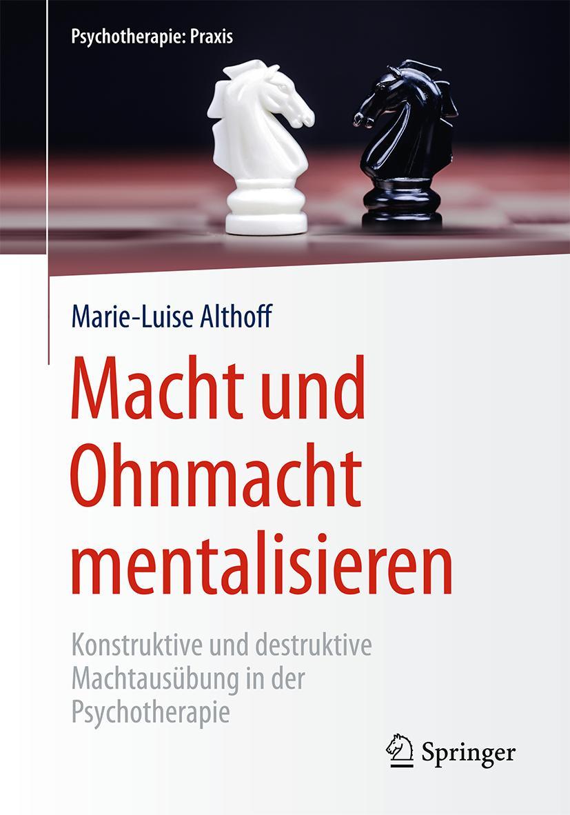 Cover: 9783662503287 | Macht und Ohnmacht mentalisieren | Marie-Luise Althoff | Buch | xv