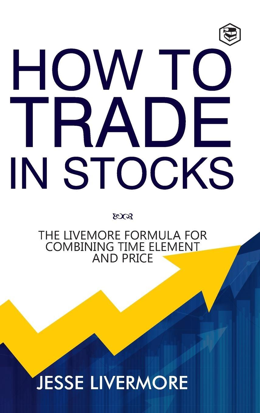 Cover: 9788119007776 | How to Trade In Stocks (BUSINESS BOOKS) | Jesse Livermore | Buch