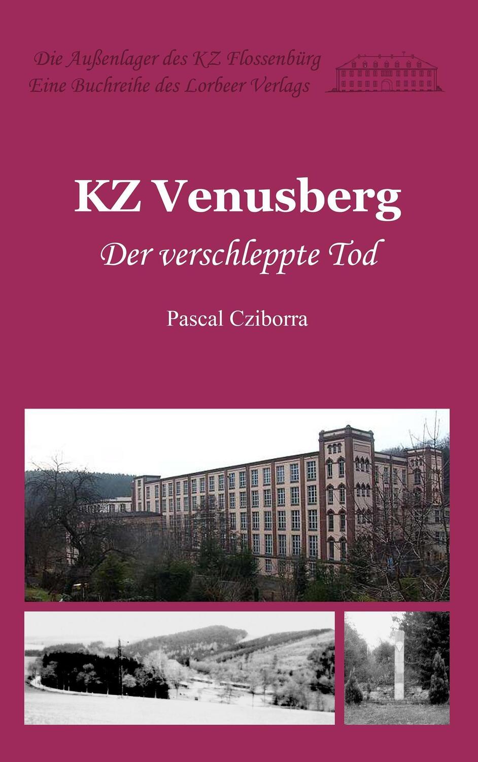 Cover: 9783938969410 | KZ Venusberg | Der verschleppte Tod | Pascal Cziborra | Taschenbuch
