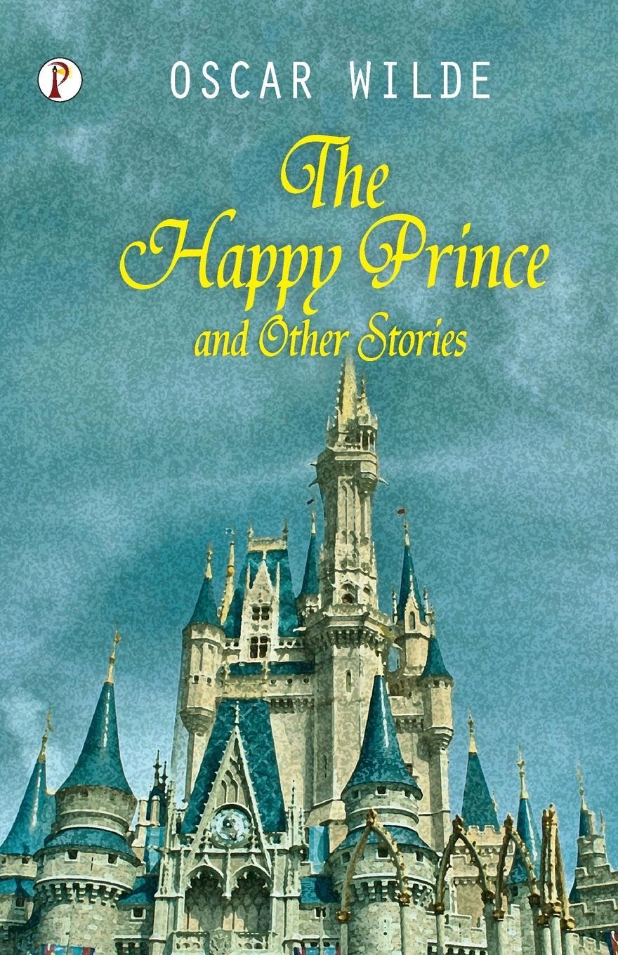 Cover: 9789355460783 | The Happy Prince And Other Tales | Oscar Wilde | Taschenbuch | 2023