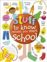 Cover: 9780241316184 | Stuff to Know When You Start School | DK | Buch | Gebunden | Englisch