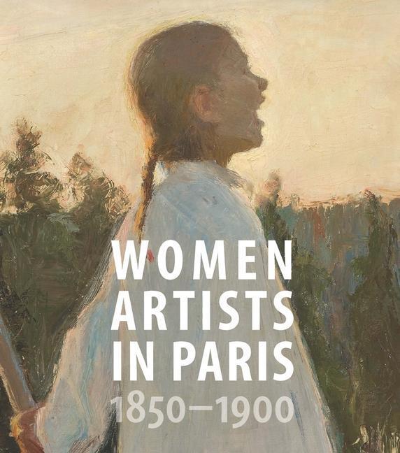 Cover: 9780300223934 | Women Artists in Paris, 1850-1900 | Laurence Madeline | Buch | 2017