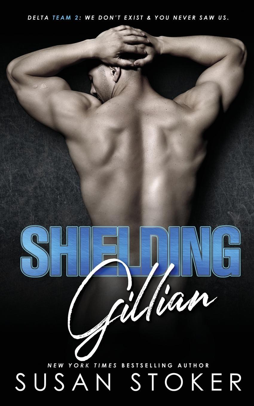 Cover: 9781644990117 | Shielding Gillian | Susan Stoker | Taschenbuch | Delta Team Two | 2020