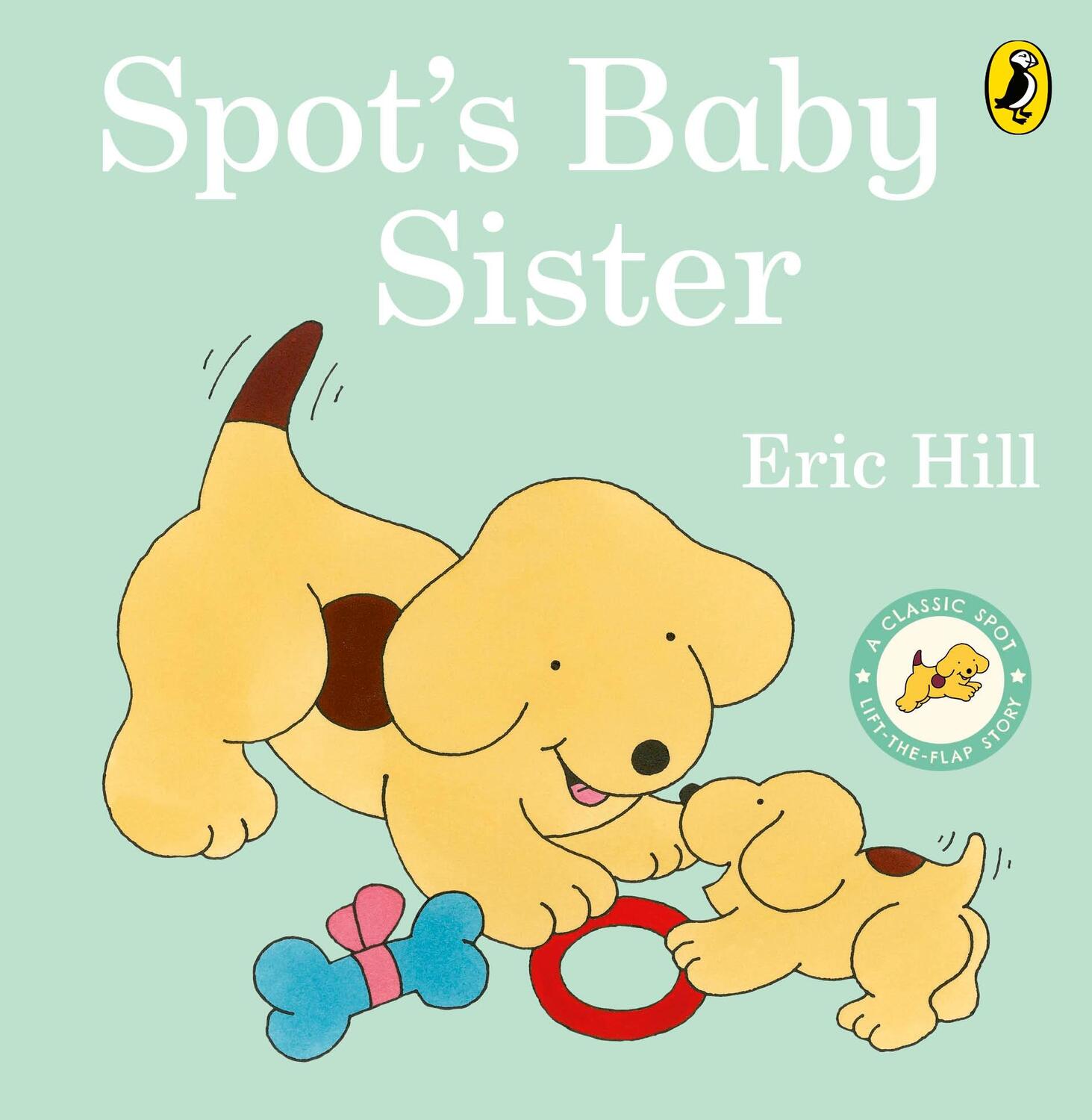 Cover: 9780241517420 | Spot's Baby Sister | Eric Hill | Buch | Papp-Bilderbuch | 2023