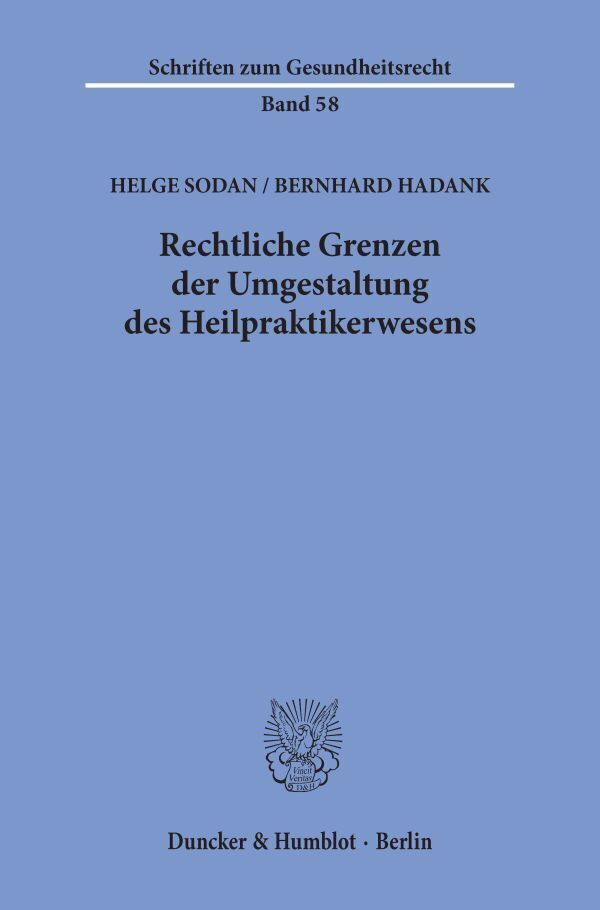 Cover: 9783428181452 | Rechtliche Grenzen der Umgestaltung des Heilpraktikerwesens. | Buch