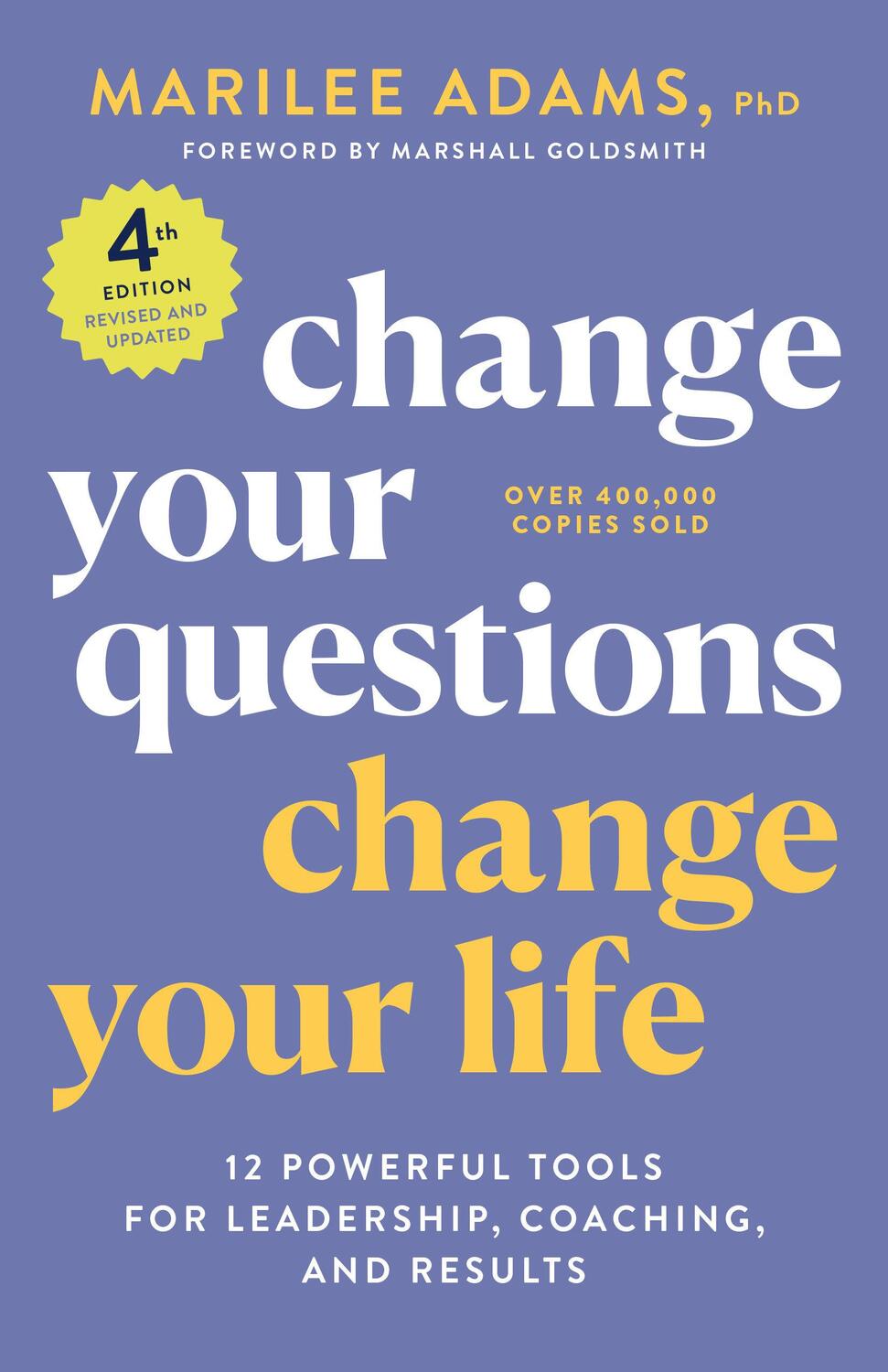 Cover: 9781523091034 | Change Your Questions, Change Your Life, 4th Edition | D. | Buch
