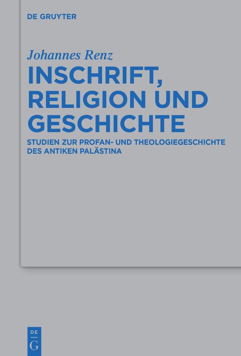 Cover: 9783110710151 | Inschrift, Religion und Geschichte | Johannes Renz | Buch | X | 2022