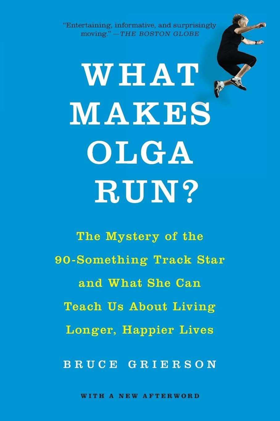 Cover: 9781250060877 | What Makes Olga Run? | Bruce Grierson | Taschenbuch | Paperback | 2015