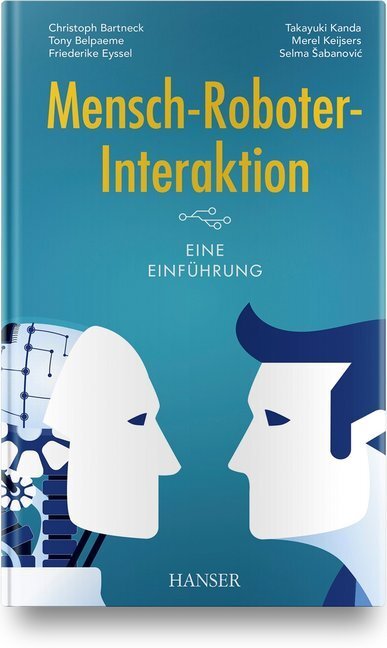 Cover: 9783446464124 | Mensch-Roboter-Interaktion | Eine Einführung | Bartneck (u. a.) | Buch