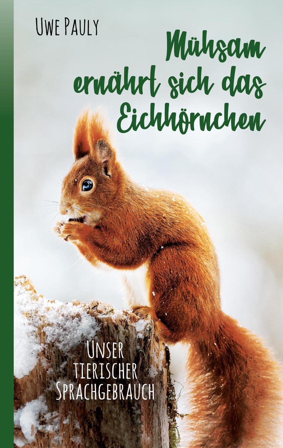 Cover: 9783757822262 | Mühsam ernährt sich das Eichhörnchen | unser tierischer Sprachgebrauch