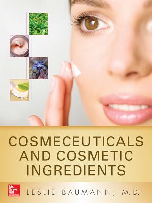 Cover: 9780071793988 | Cosmeceuticals and Cosmetic Ingredients | Leslie S Baumann | Buch