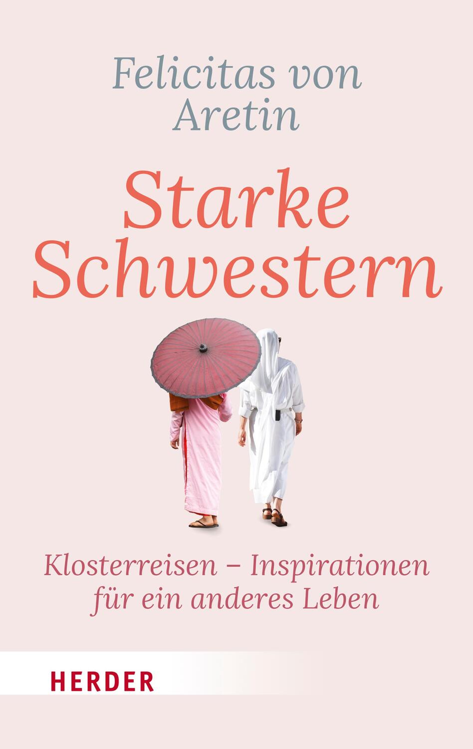Cover: 9783451033643 | Starke Schwestern | Felicitas von Aretin | Buch | 272 S. | Deutsch
