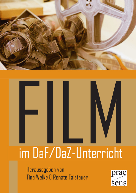 Cover: 9783706907972 | FILM im DaF/DaZ-Unterricht | Tina Welke (u. a.) | Taschenbuch | 2015